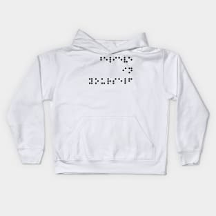 Believe in yourself, Braille phrases Kids Hoodie